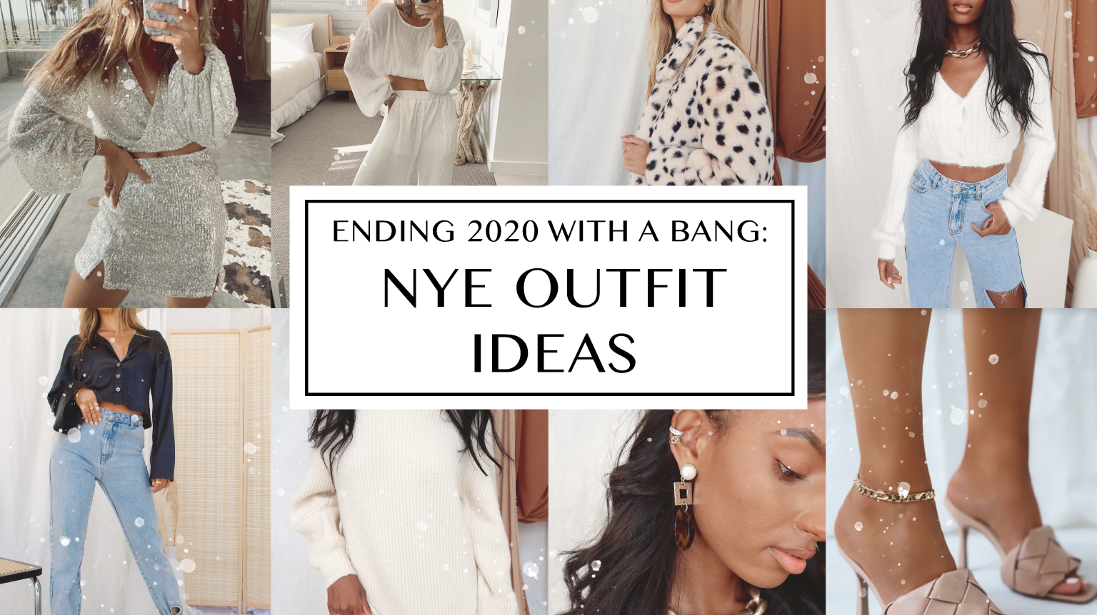 Ending 2020 With a Bang: NYE Outfit Ideas