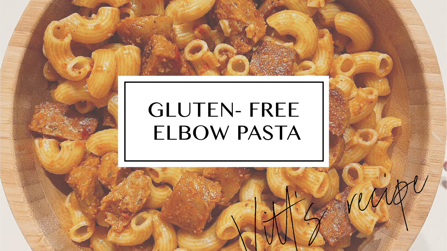 Vitt's Recipe: Gluten-Free Elbow Pasta