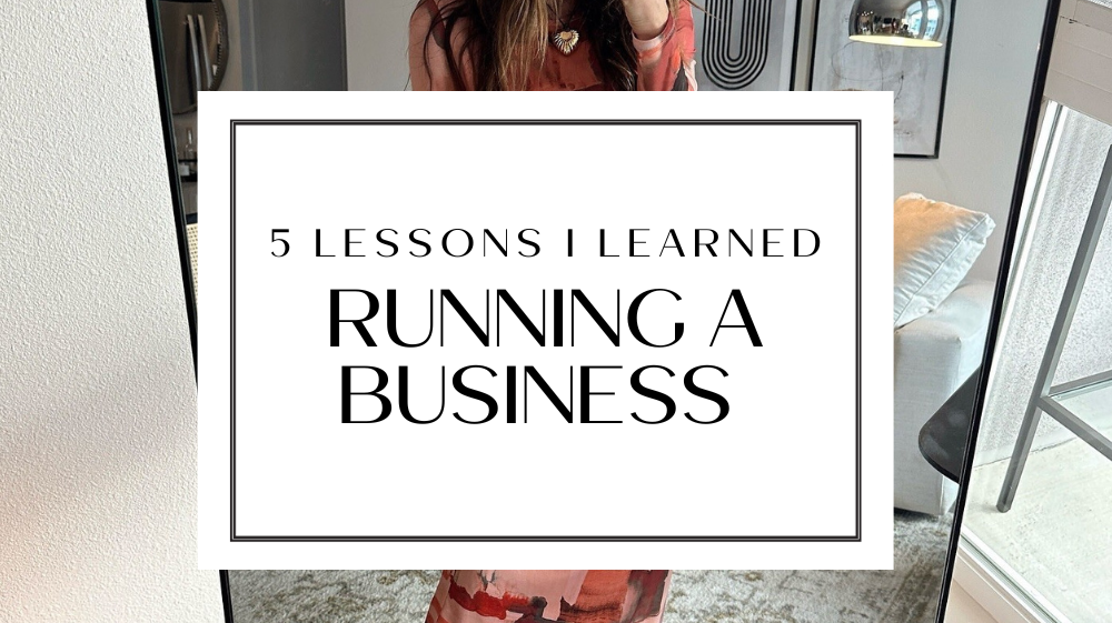 5 Lessons I have Learned Running a Business