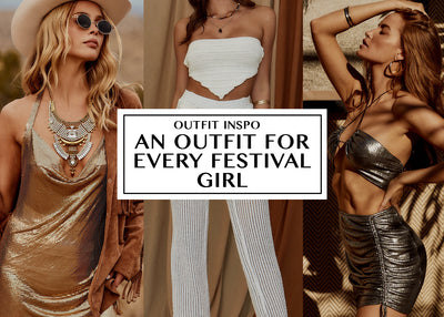 An Outfit for Every Festival Girl