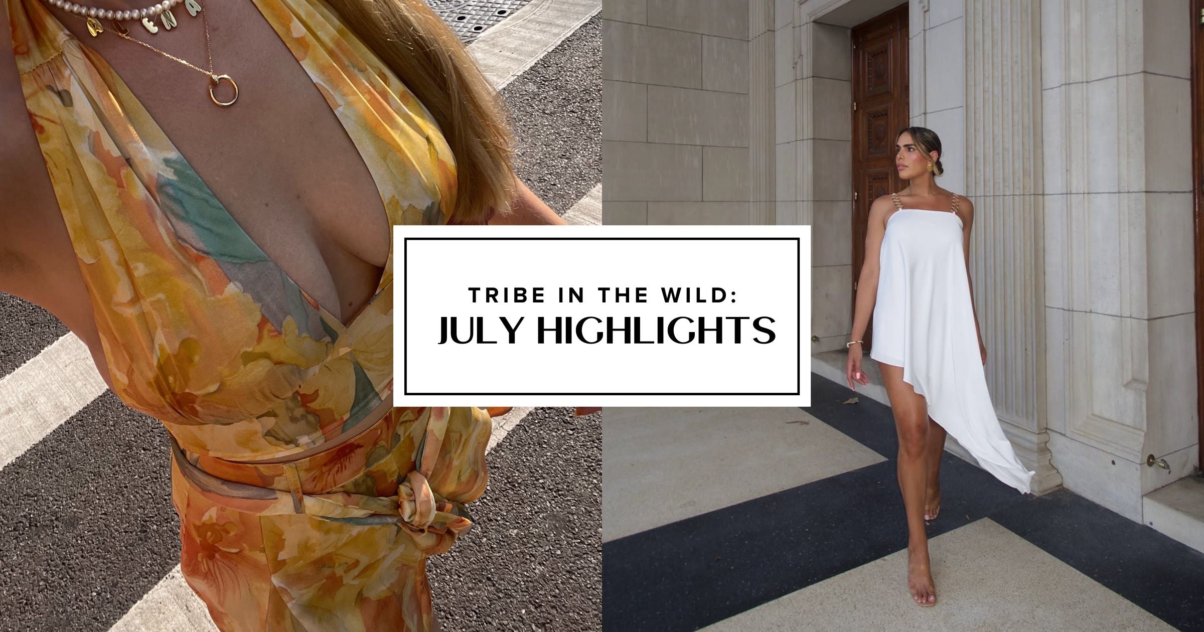 Blog cover: floral summer dress and white asymmetric resort dress for July highlights.