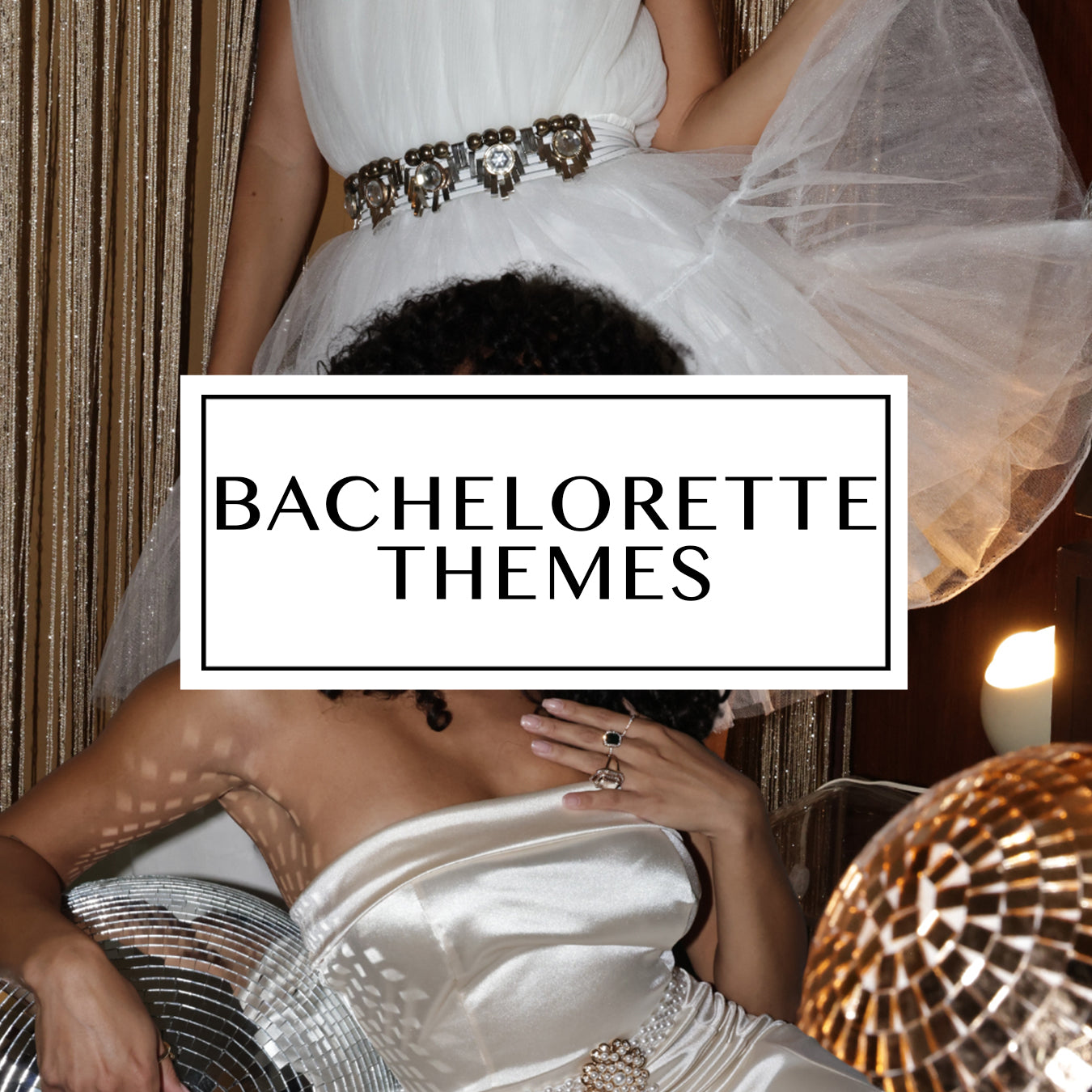 Bachelorette Themes blog cover: women in white party dresses with disco balls and gold backdrop.