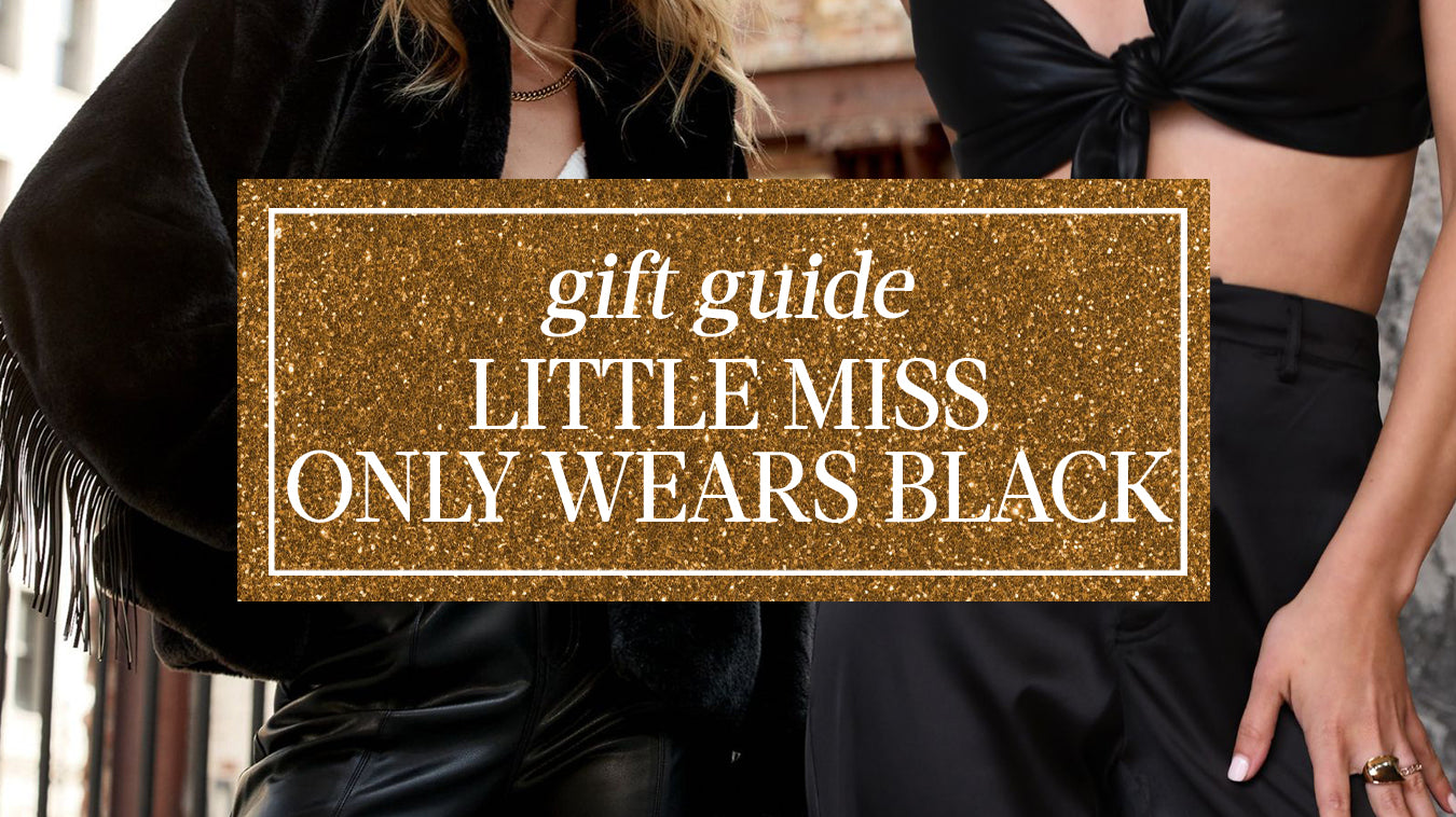 Gift Guide: Little Miss Only Wears Black