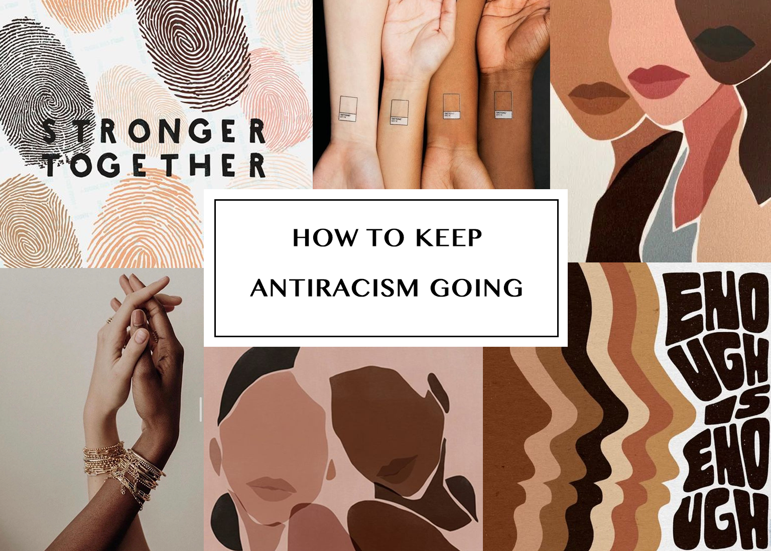 Blog cover collage on keeping antiracism going, with diverse skin-tone art and clasped hands.